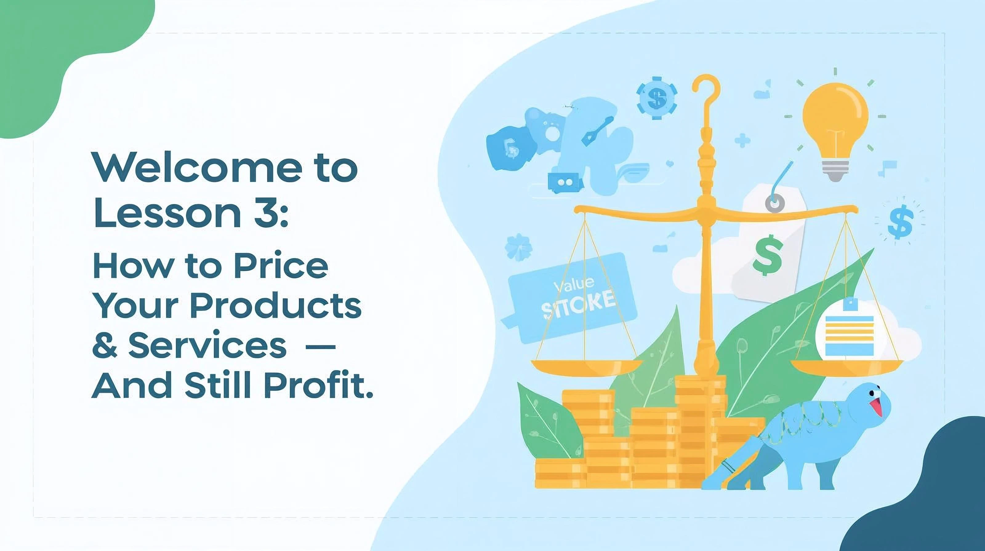 How to price your products and services and be able to discount, bargain and earn profits. lesson poster