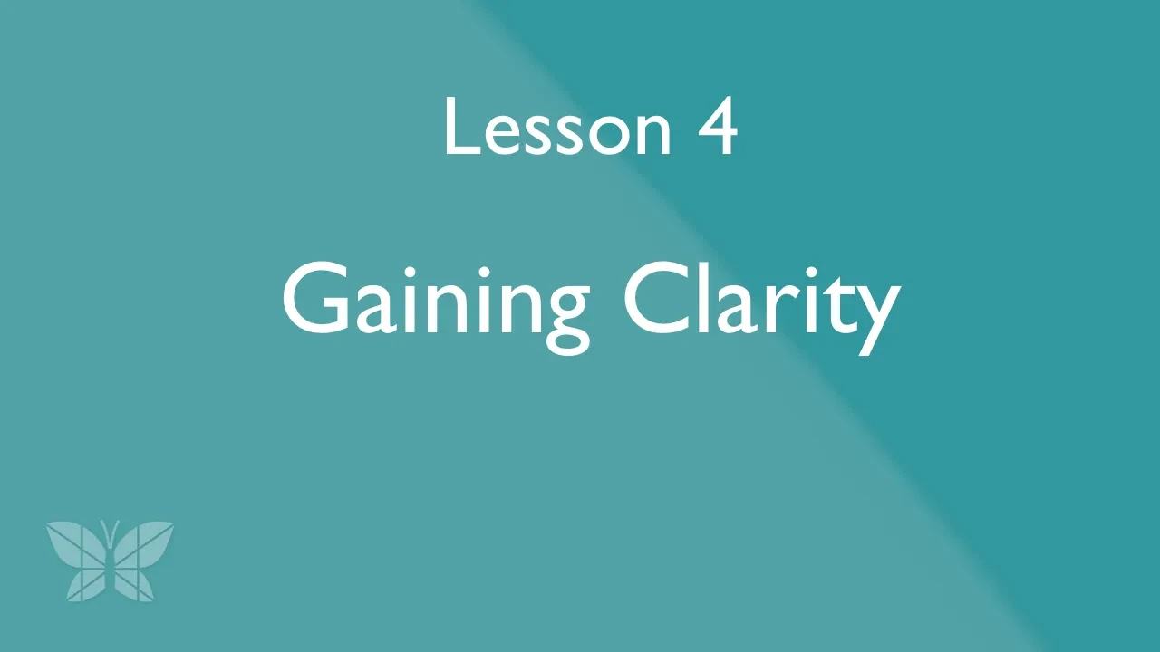 Lesson 4: Gaining Clarity lesson poster