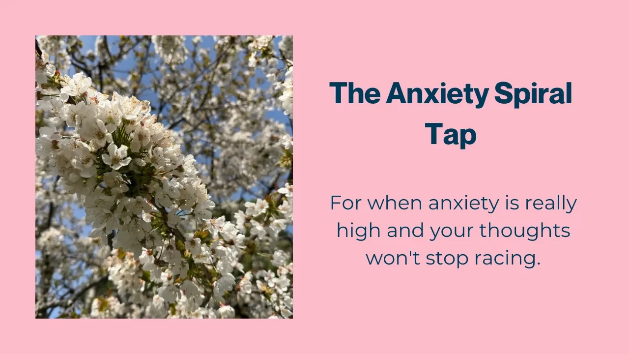 Anxiety Spiral Tap - For when anxiety is really high and your thoughts won't stop racing lesson poster