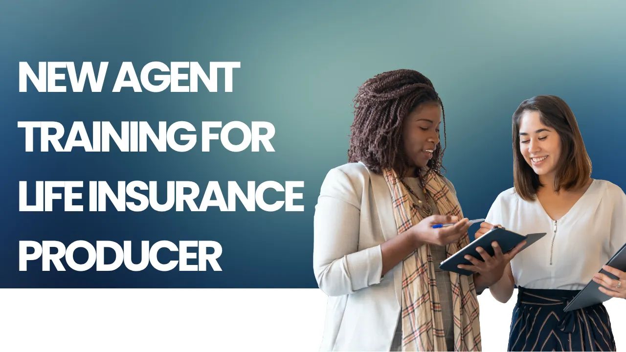 The New Agent Training for Life Insurance Producer