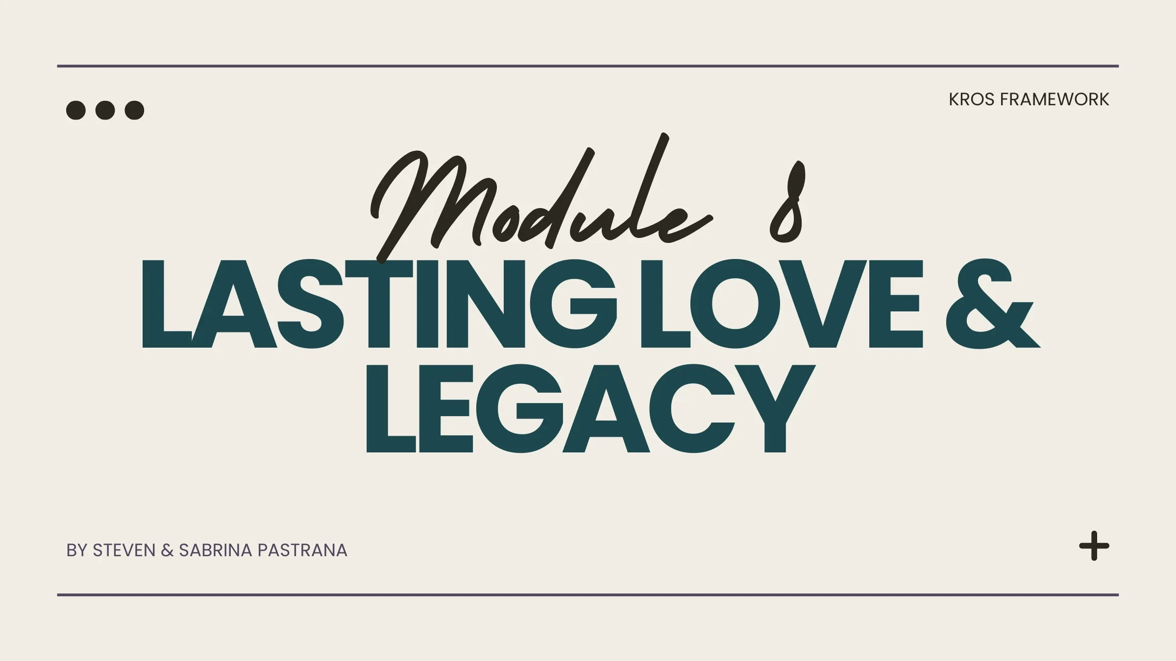 Module 8: Lasting Love & Legacy lesson poster