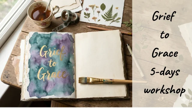 Grief to Grace 5-day workshop