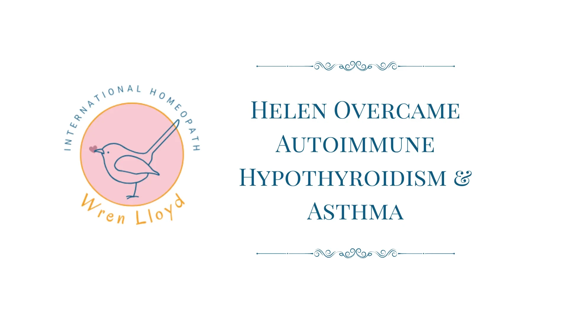 Read How Helen Overcame Autoimmune Hypothyroidism & Asthma lesson poster