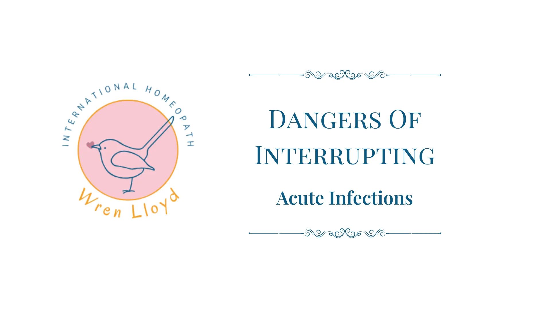 Dangers Of Interrupting Acute Infections