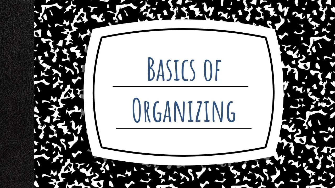 Basics of Organizing
