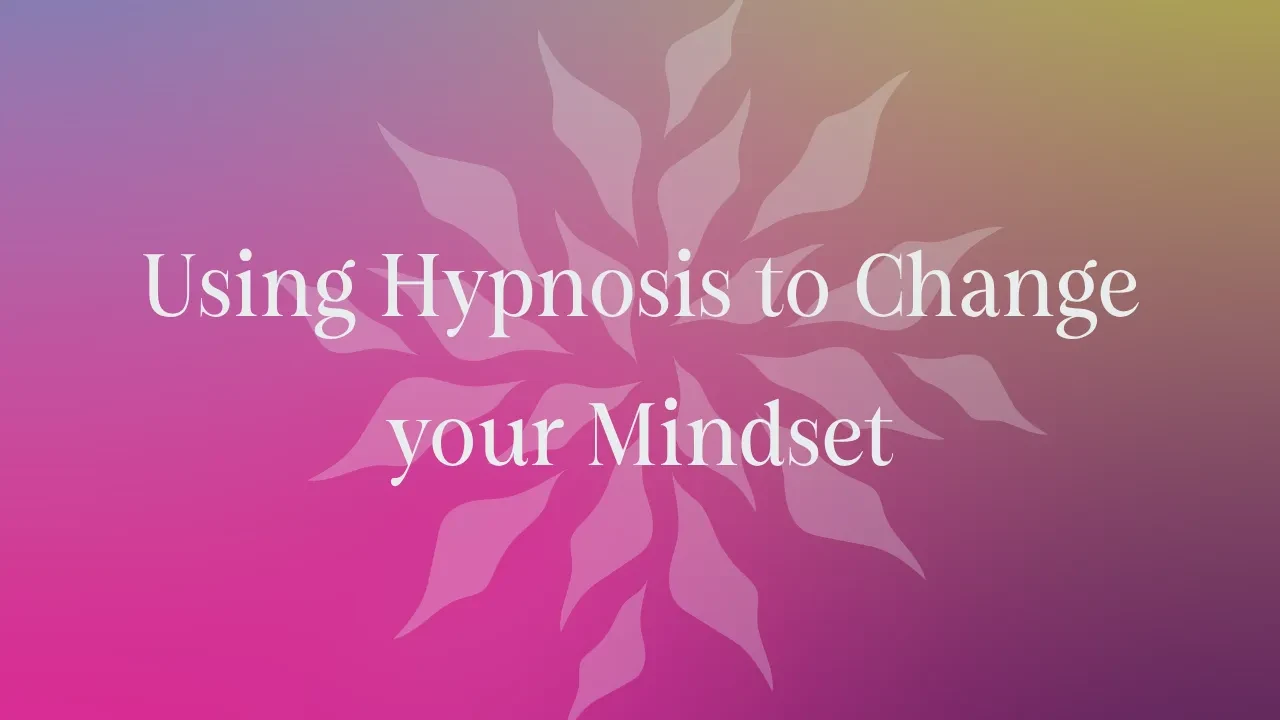 Using Hypnosis to Change your Mindset lesson poster