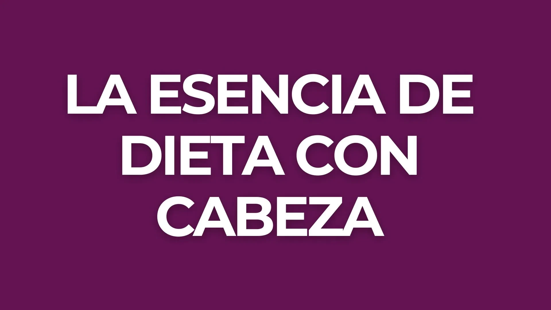 Esta es la esencia de Dieta con cabeza lesson poster