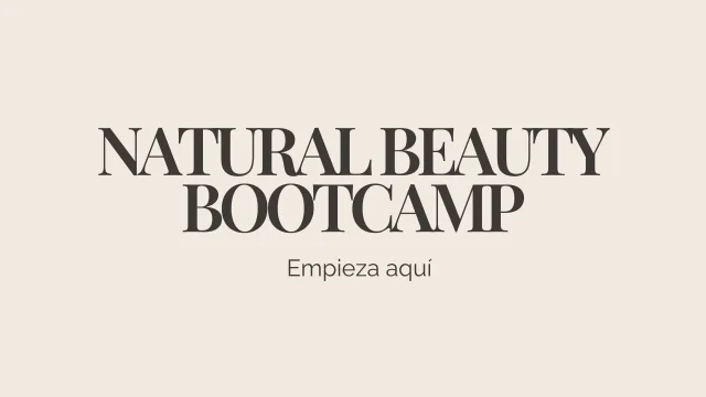 Natural Beauty Bootcamp