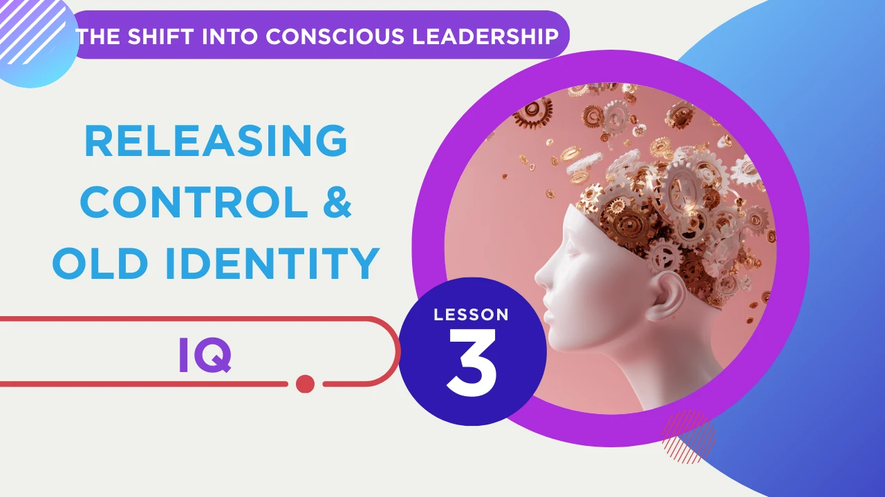 Lesson 3 — Releasing Control & Old Identity lesson poster