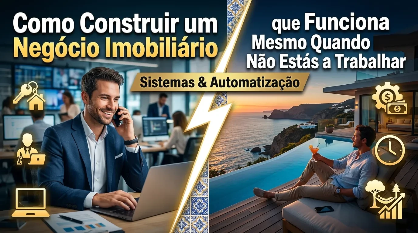 Aula 5: Como Construir um Negócio Imobiliário que Funciona Mesmo Quando Não Estás a Trabalhar lesson poster