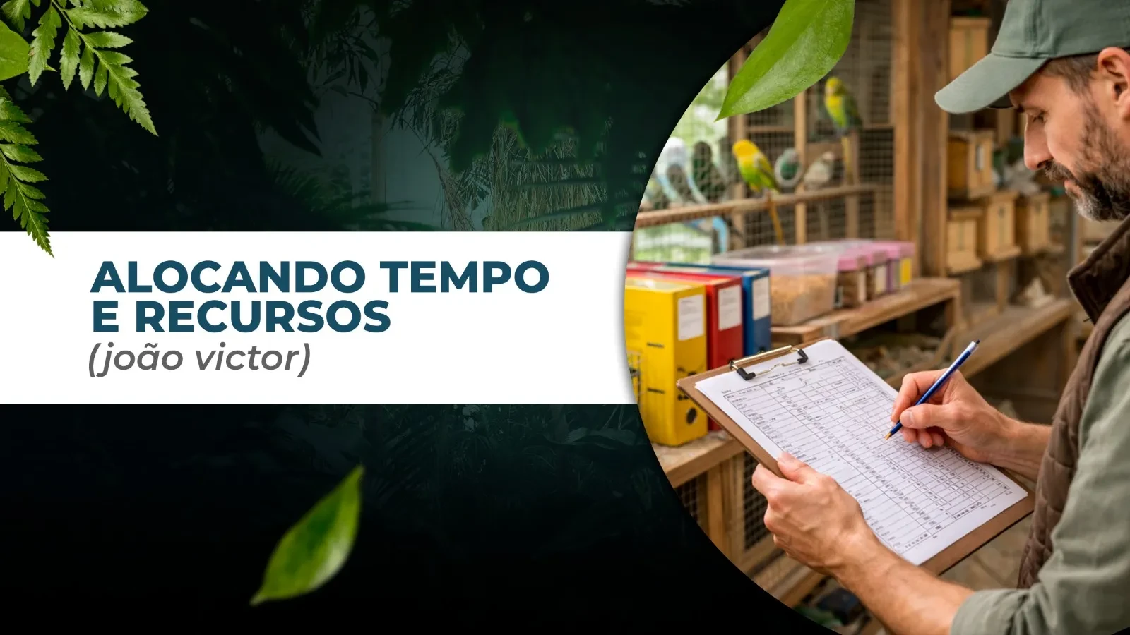 ALOCANDO DE TEMPO E RECURSOS (João Victor) lesson poster