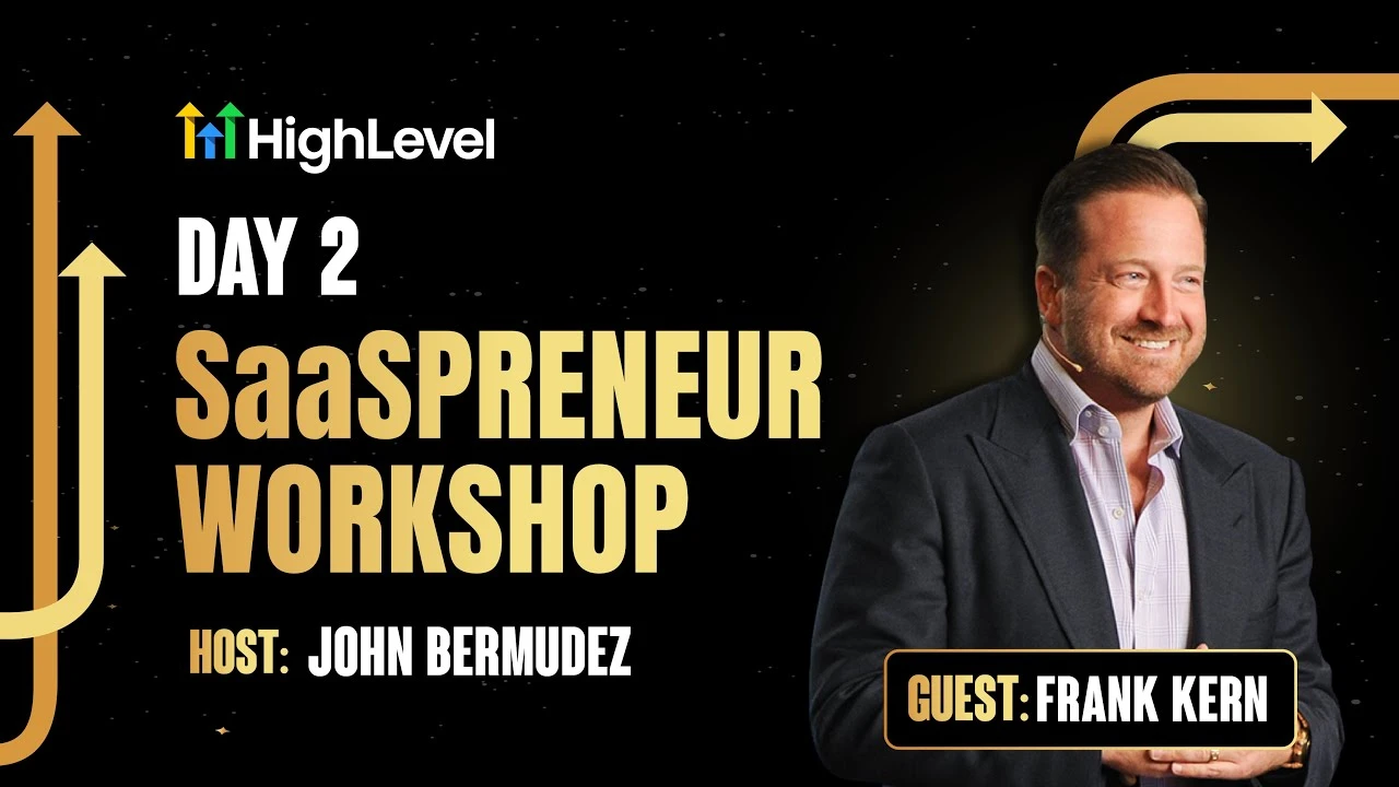 SaaSPRENEUR Workshop with Frank Kern - Day 2 lesson poster