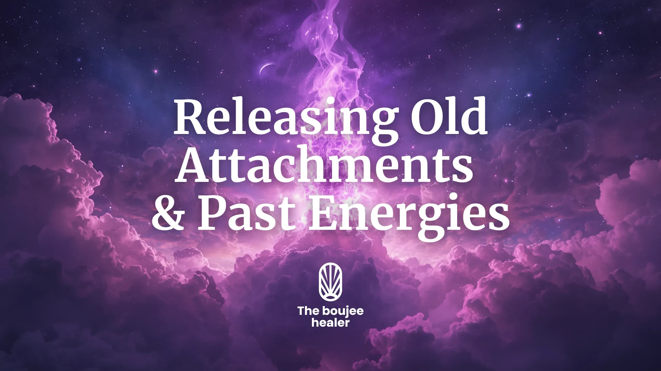 Releasing Old Attachments & Past Energies lesson poster