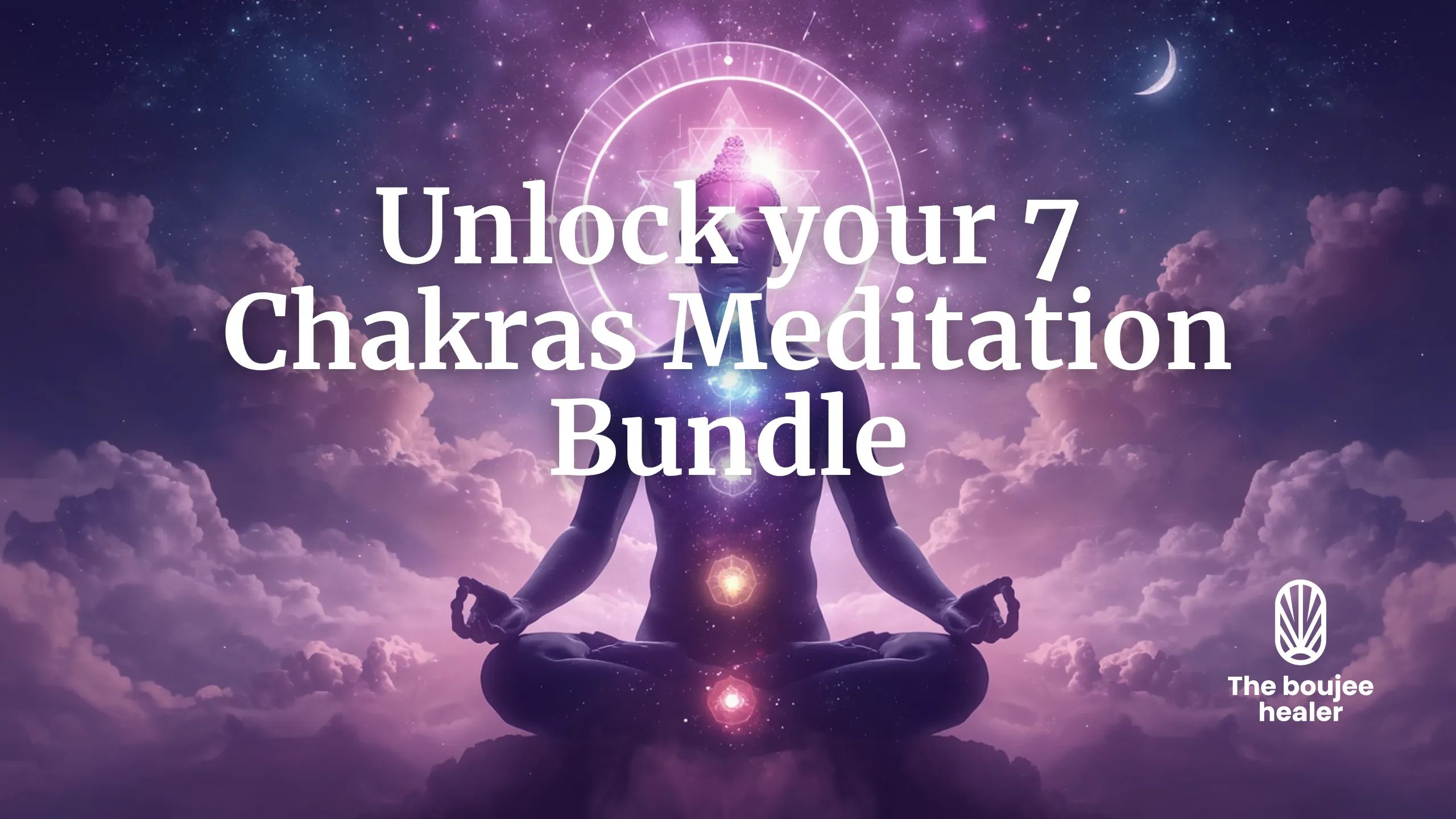 Unlock your 7 Chakras Meditation Bundle