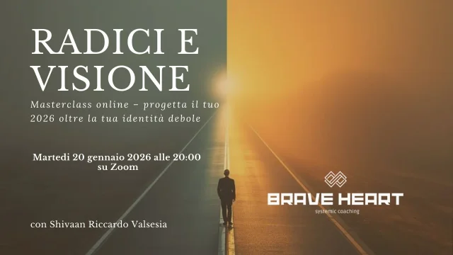 Radici & Visione – Realizza i tuoi obiettivi e crea la strada per la tua realizzazione