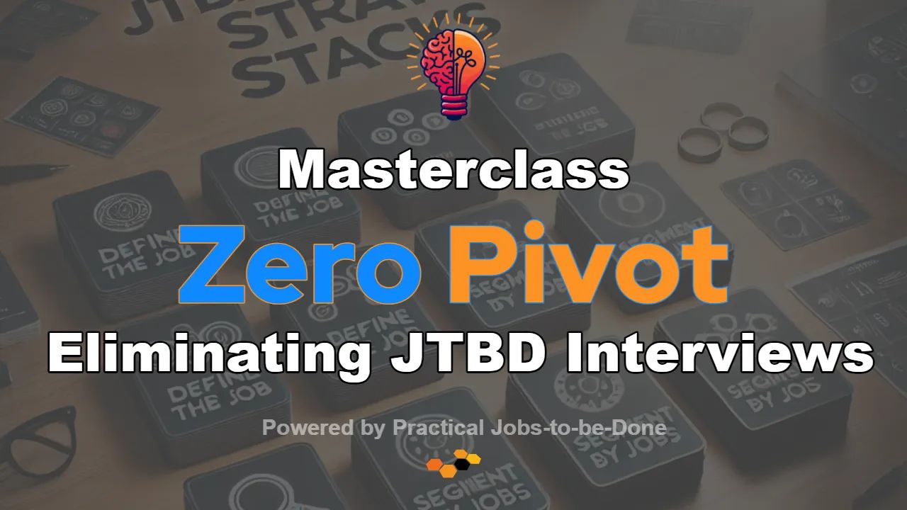 Masterclass: Eliminating Jobs-to-be-Done Interviews with Artificial Intelligence