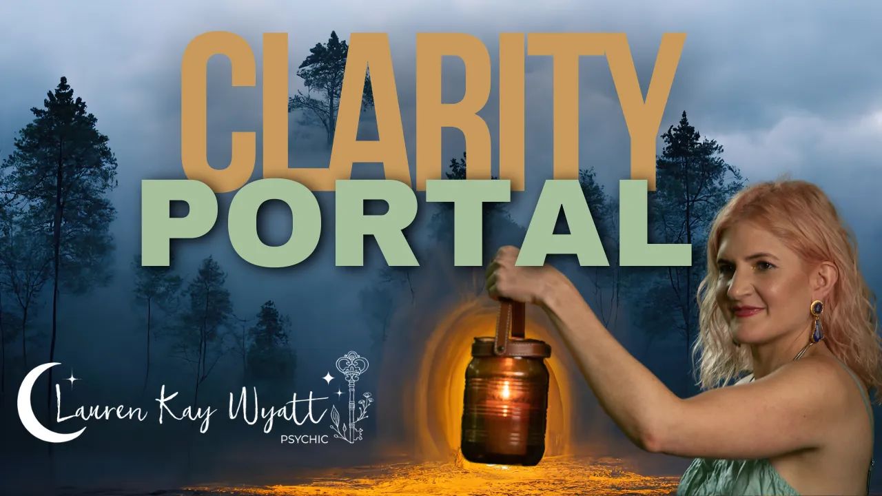 The Clarity Portal: Weekly, Daily & Monthly Guidance for Discernment and Alignment