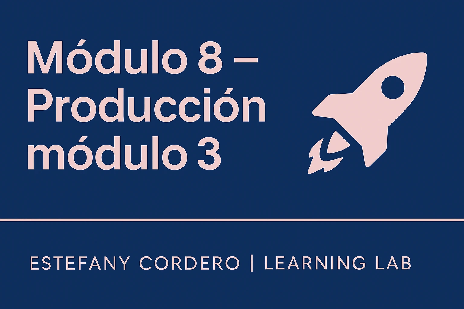 Día 8 — Producción Módulo 3 (texto/recursos) lesson poster