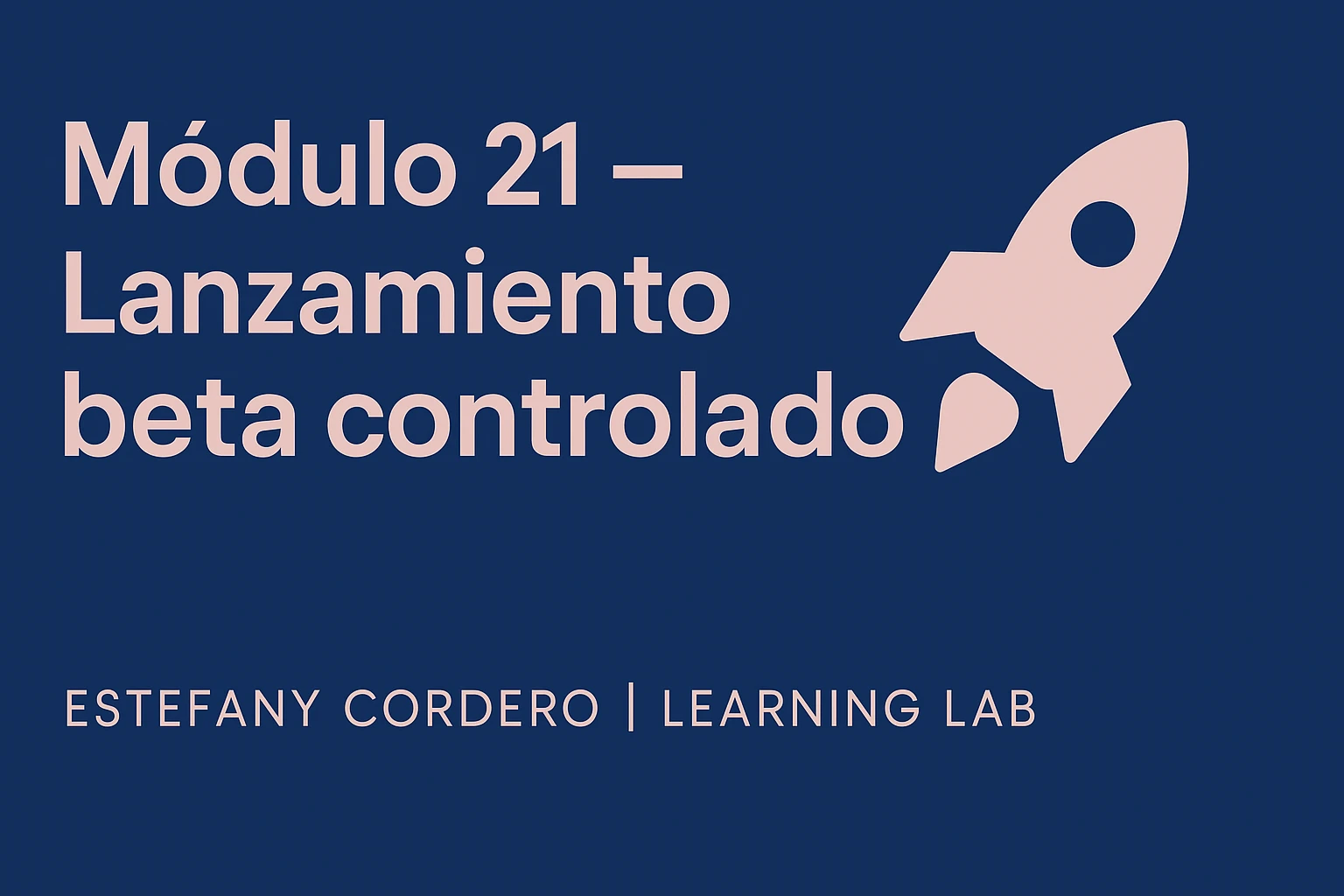 Día 21 — Lanzamiento beta controlado lesson poster