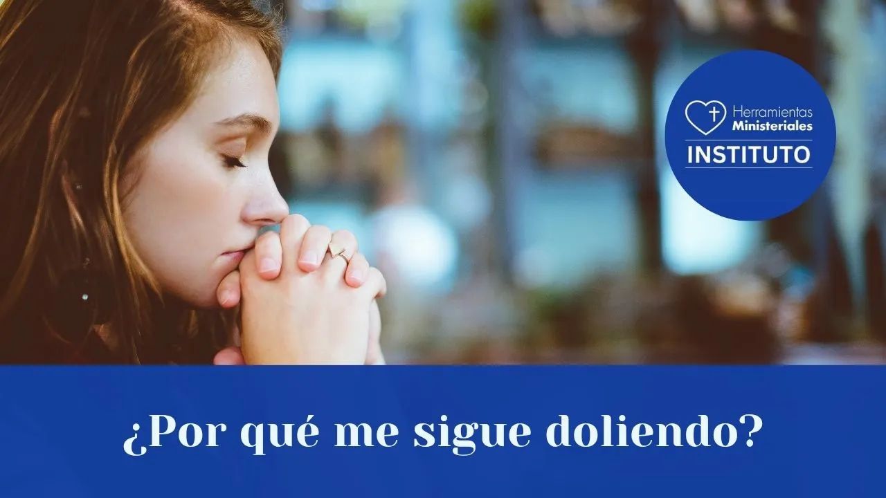 Curso Breve ¿Por qué me Sigue Doliendo?