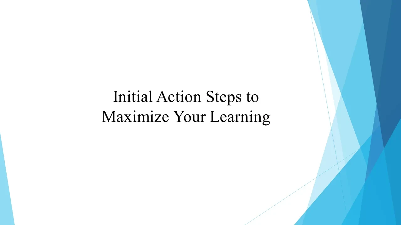 Initial Action Steps to Maximize Your Learning lesson poster