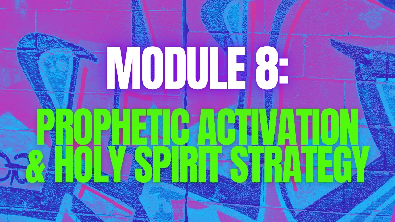 Module 8: Prophetic Activation & Holy Spirit Strategy lesson poster