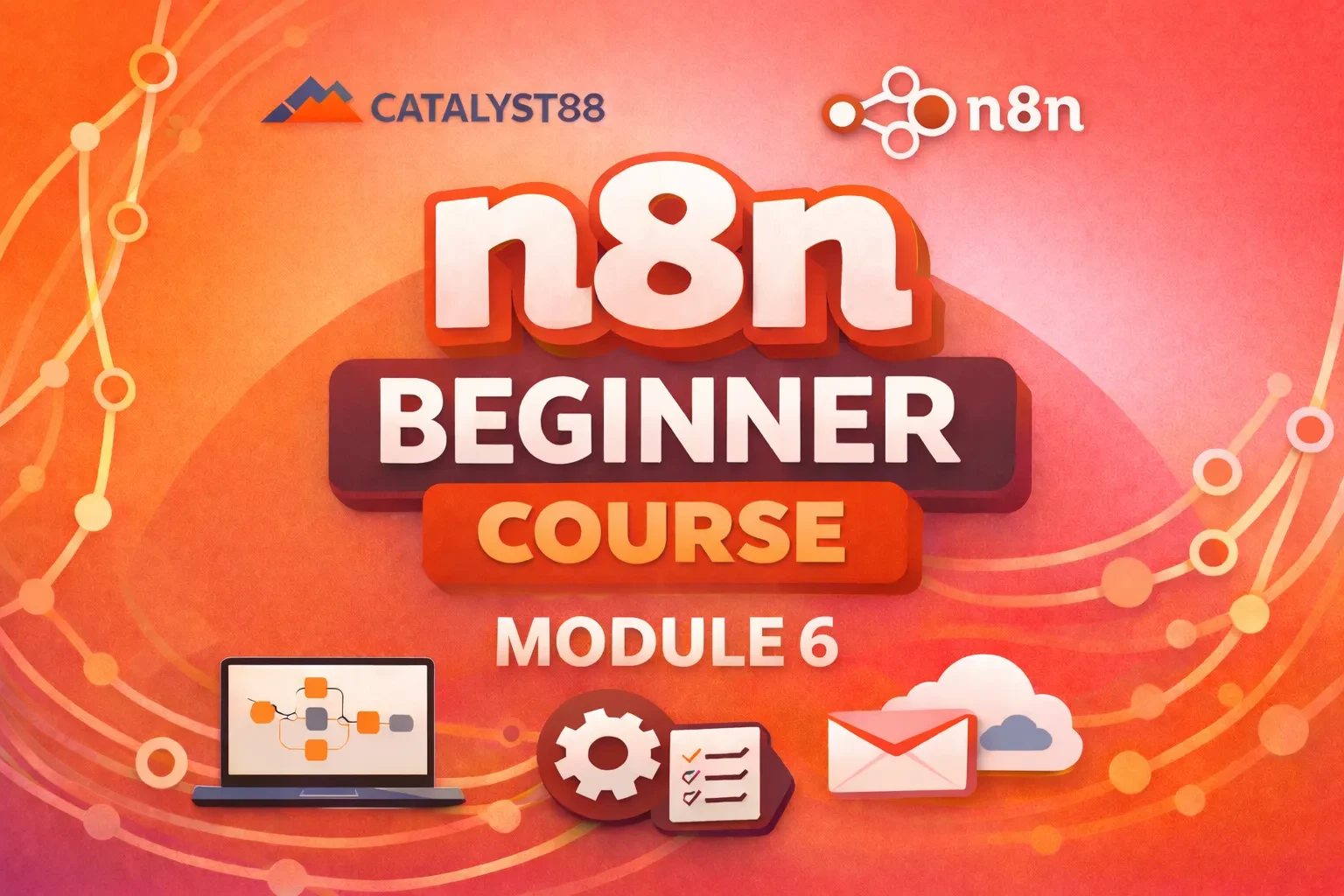 Module 6: Useful nodes in n8n lesson poster