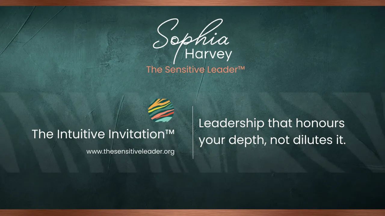 The Sensitive Leader™ - The Intuitive Invitation™
