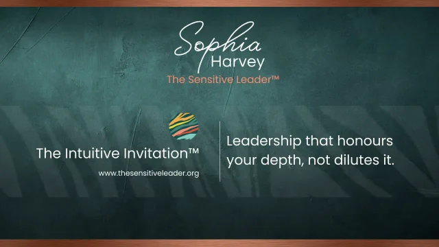 The Sensitive Leader™ - The Intuitive Invitation™
