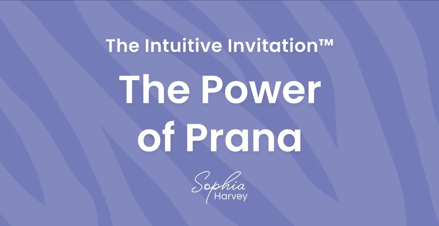 The Power of Prana - Activate your vital energy to access your intuition. lesson poster