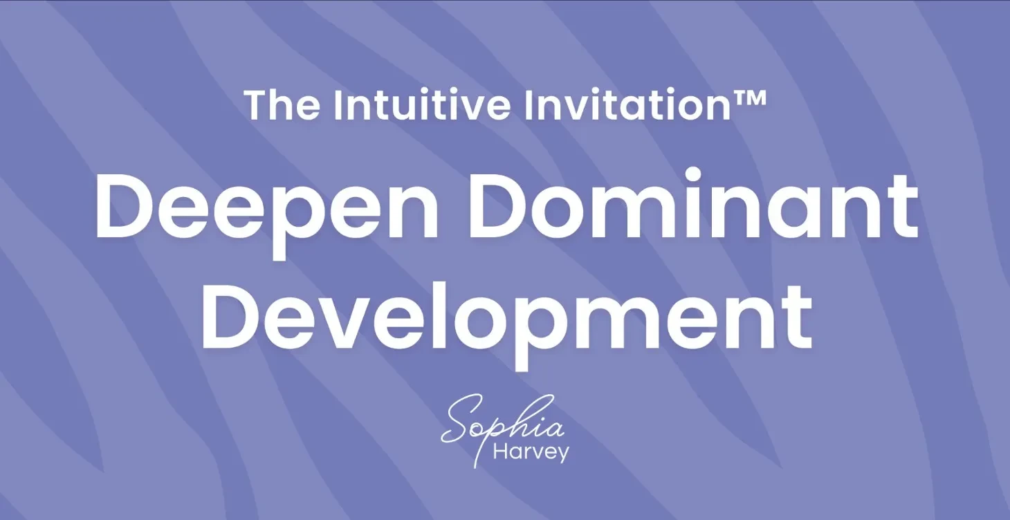 Deepen Dominant Development - Deepen development of your dominant clair(s) to connect with your intuition. lesson poster