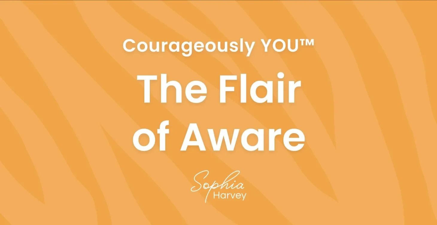 The Flair of Aware - Developing an aptitude for self-awareness to support the change process. lesson poster