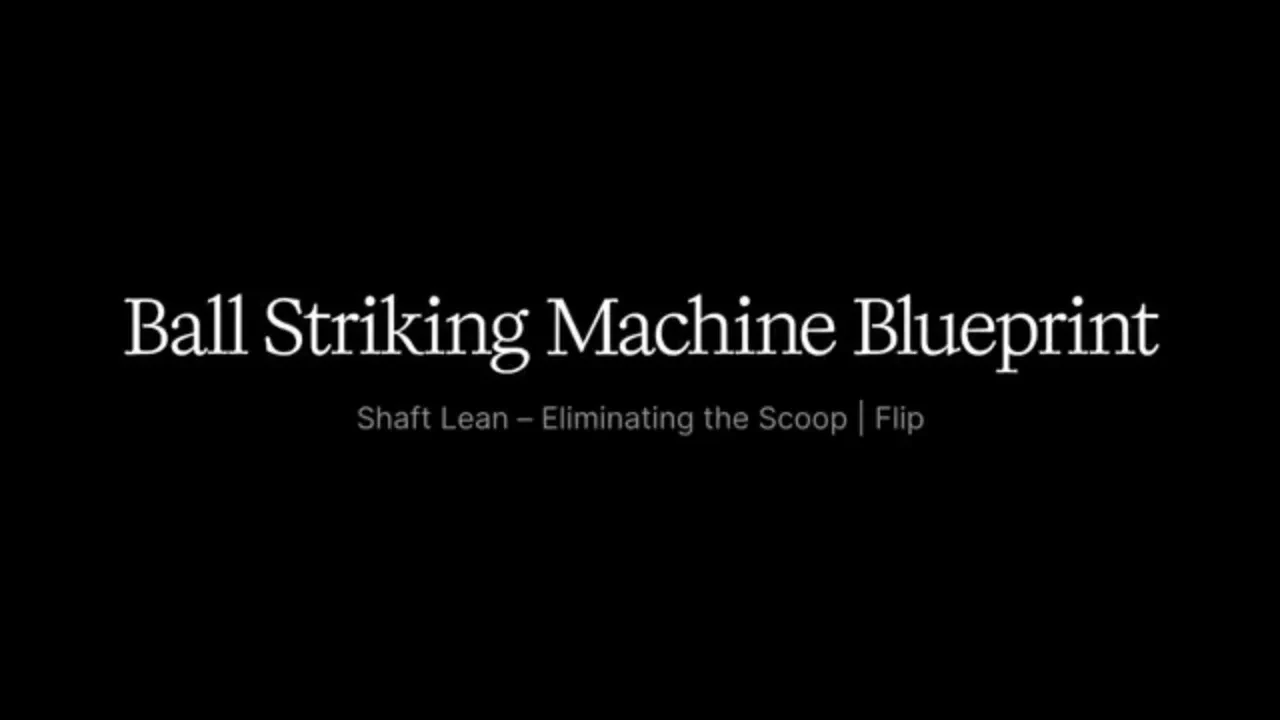 7: Forward Shaft Lean at Impact – The Key to Compression and Control lesson poster