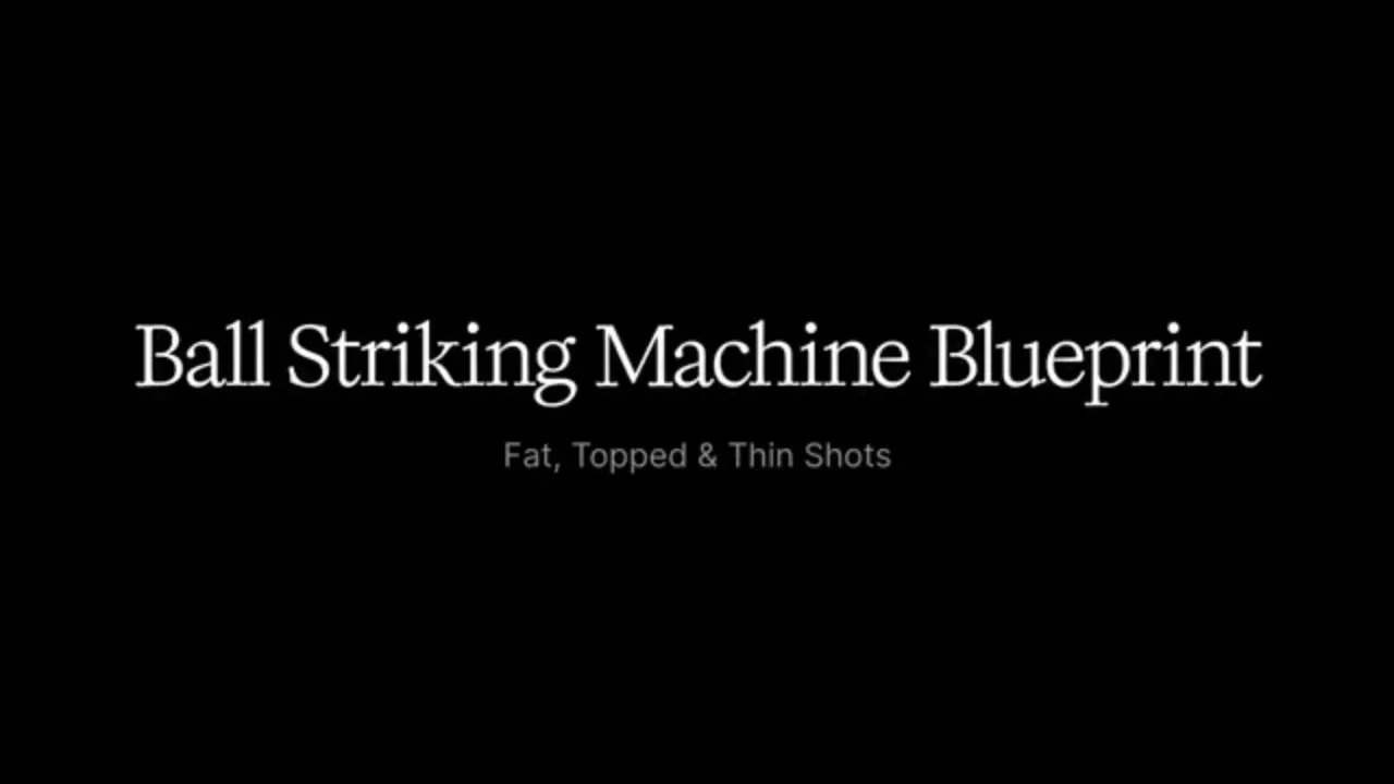 9: Eliminating Fat, Topped & Thin Shots – Systematic Problem Solving for Perfect Contact lesson poster