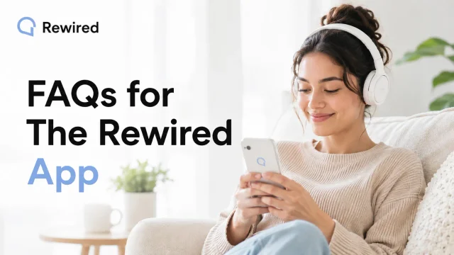 FAQ's For The Rewired App