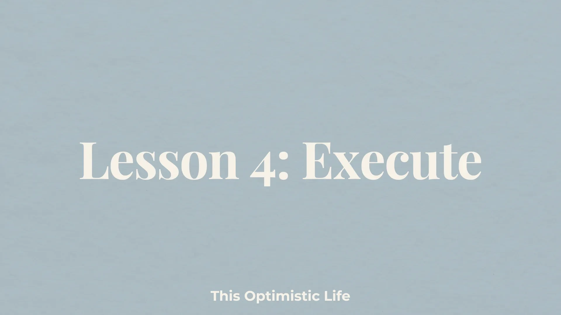 Lesson 4: Execute lesson poster