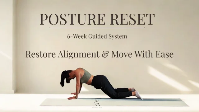 Posture Reset - A 6 Week System to Restore Alignment & Move With Ease