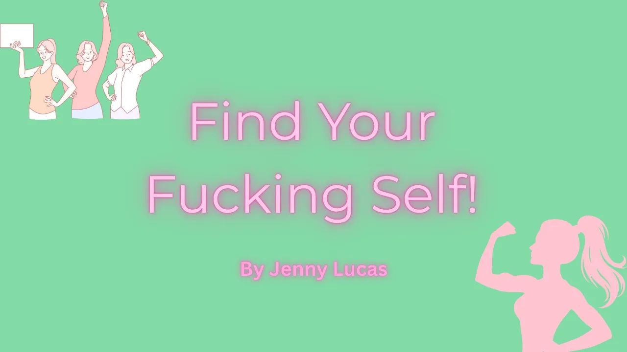 Find Your Fucking Self Jan-March 2026
