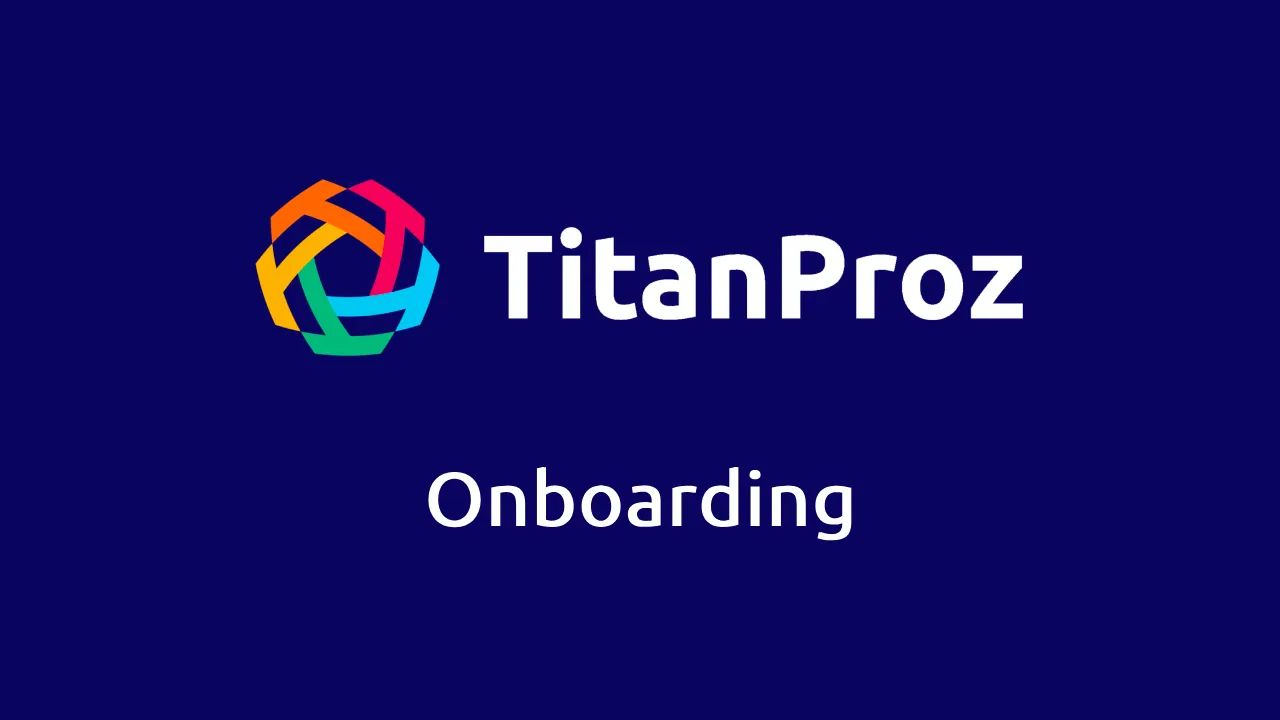 TitanProz Partner Launchpad: The Official Onboarding Experience