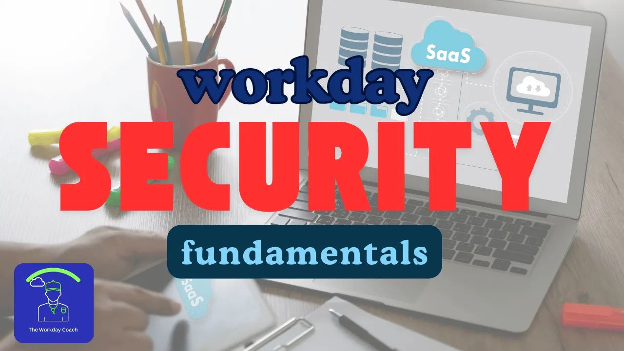Workday Security Group Types & Use-Cases 101