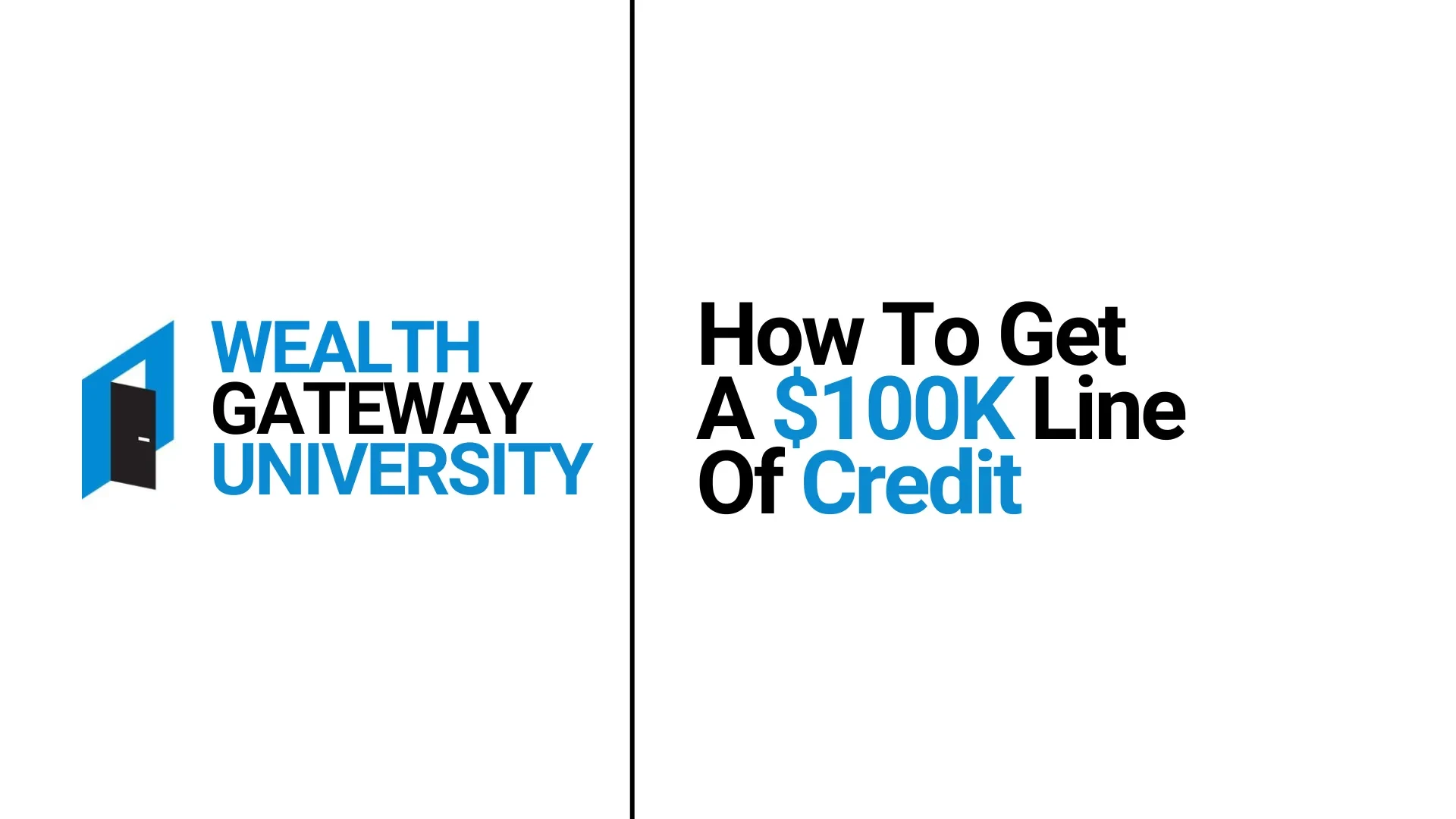 How To Get A $100K Line Of Credit lesson poster