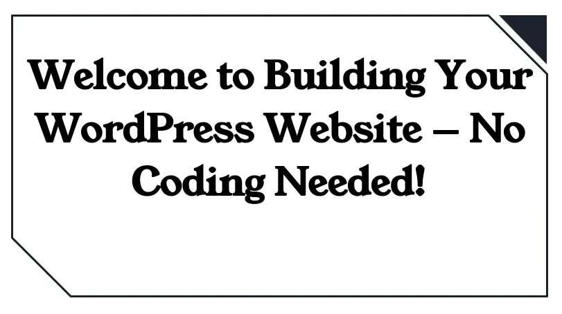 Lesson 1: Welcome to Building Your WordPress Website — No Coding Needed lesson poster