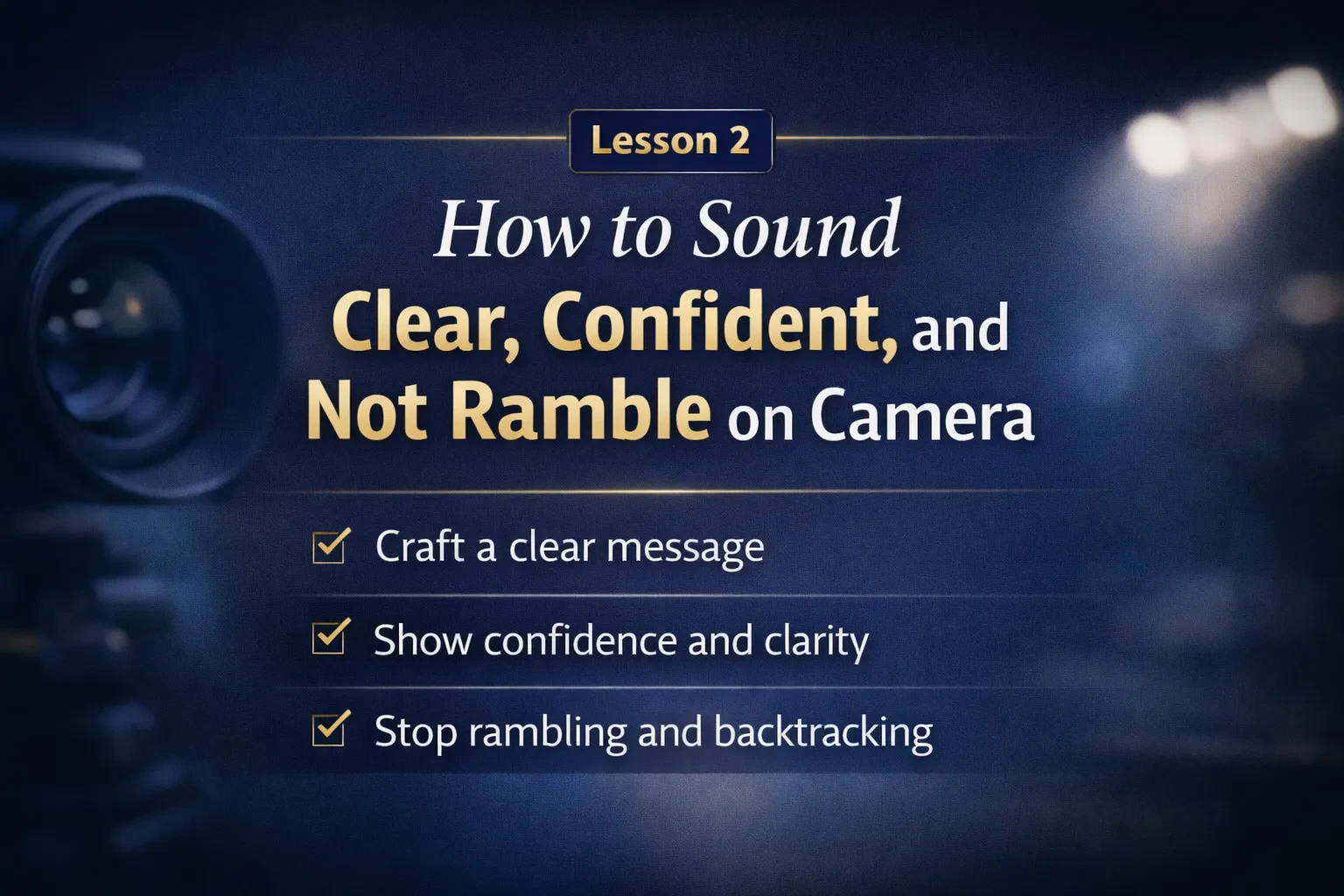 How to Sound Clear, Confident, and Not Ramble on Camera lesson poster