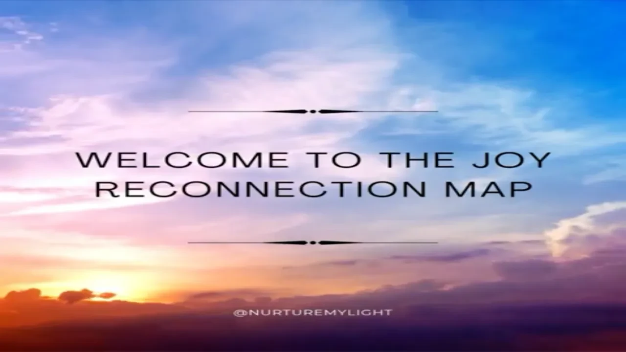 Welcome to the Joy Reconnection Map membership! lesson poster