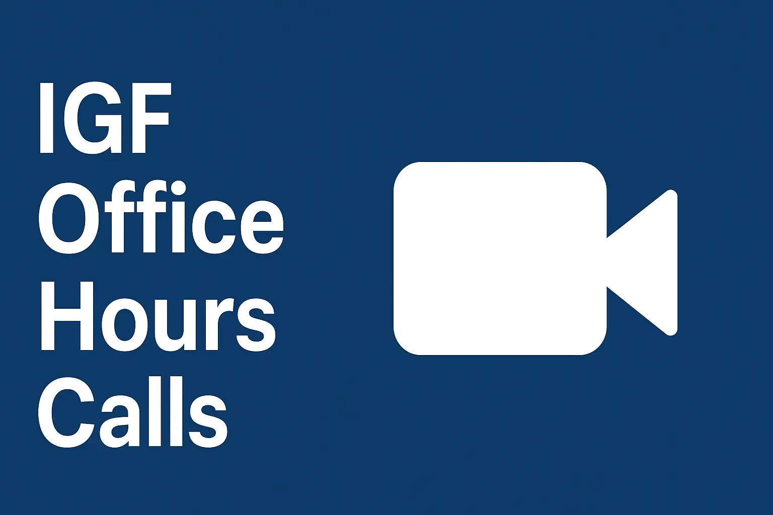 Welcome to the IGF Office Hours Calls lesson poster