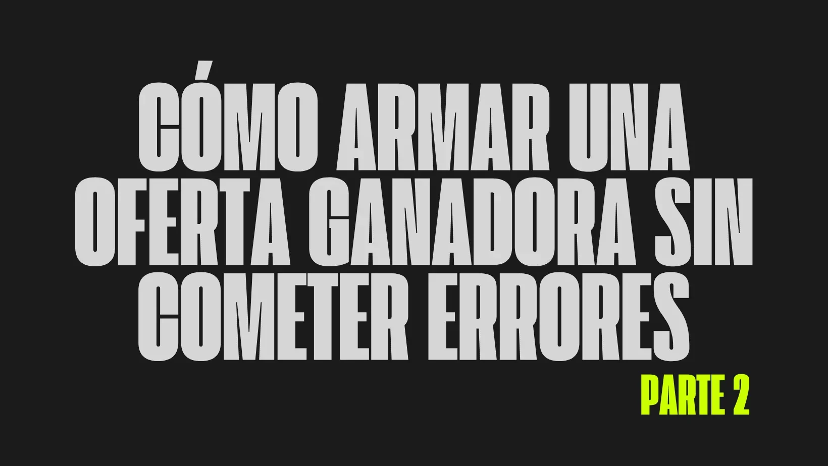 ¿Cómo armar una oferta ganadora sin cometer errores? Parte II lesson poster