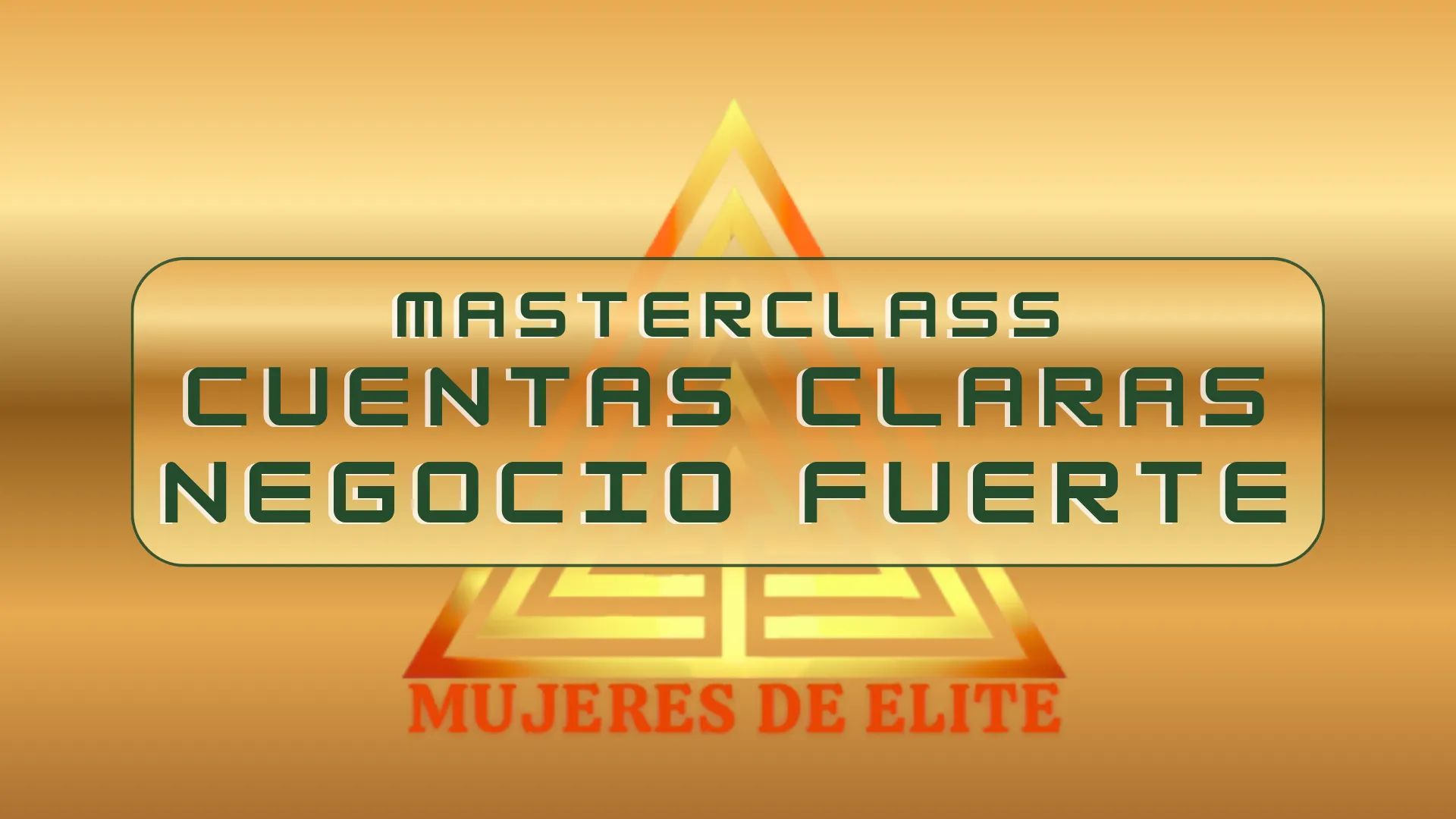 Masterclass Cuentas claras Negocios fuertes