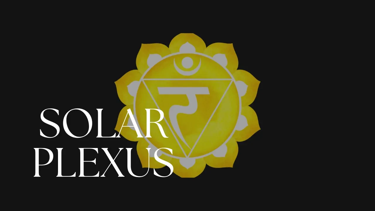 Lesson 3: Solar Plexus Chakra – Power, Confidence & Divine Will lesson poster