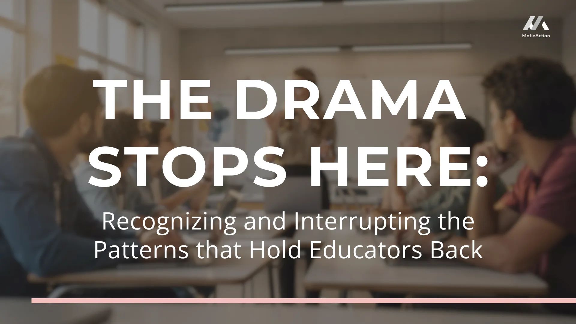 The Drama Stops Here: Recognizing and Interrupting the Patterns That Hold Us Back