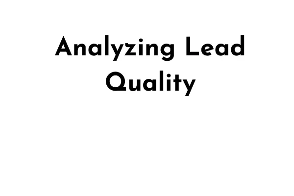 Analyzing Lead Quality lesson poster